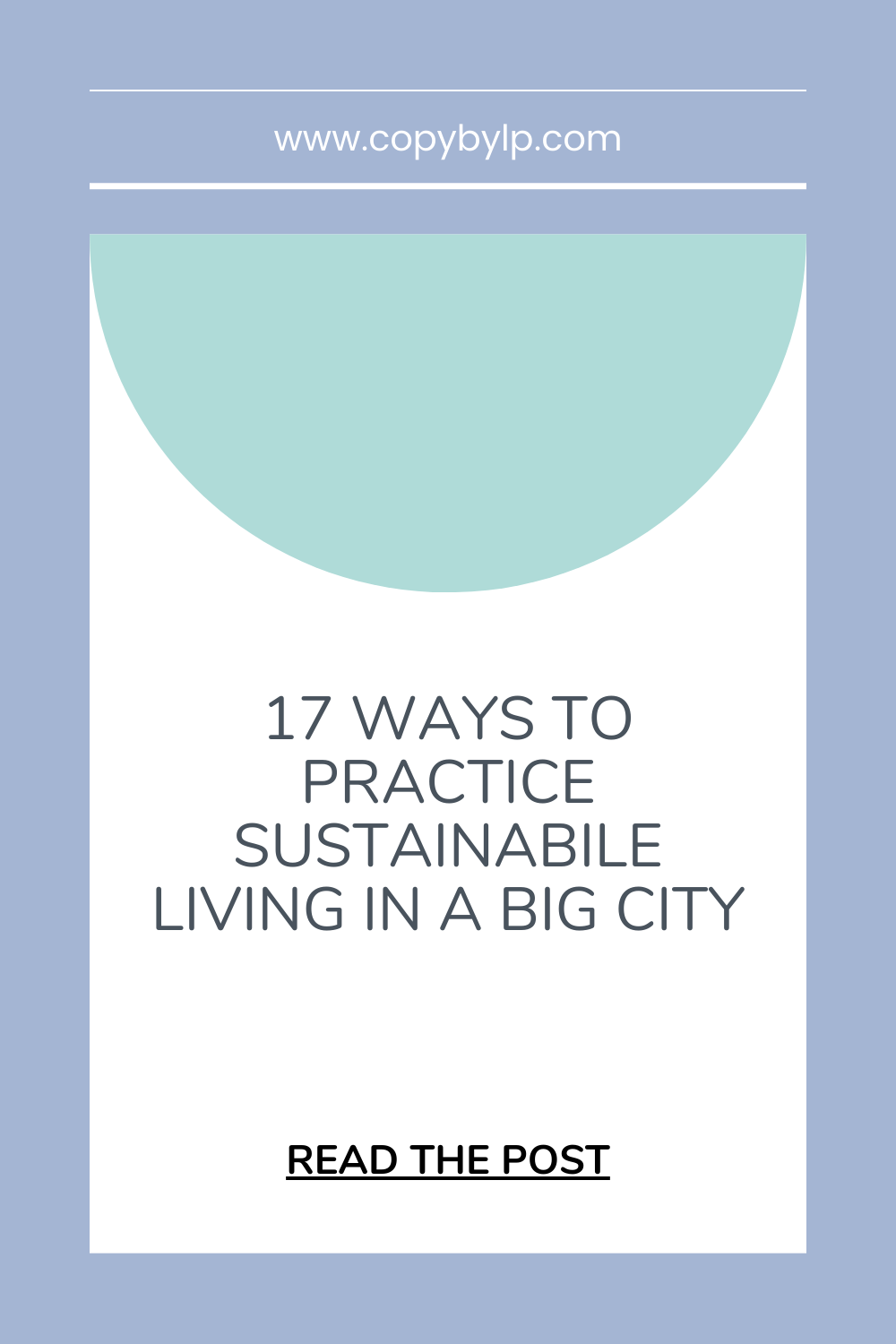 17 ways to practice sustainabile living in a big city blog graphic