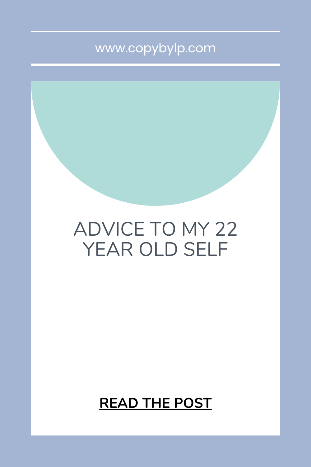 Advice to my 22 year old self title graphic
