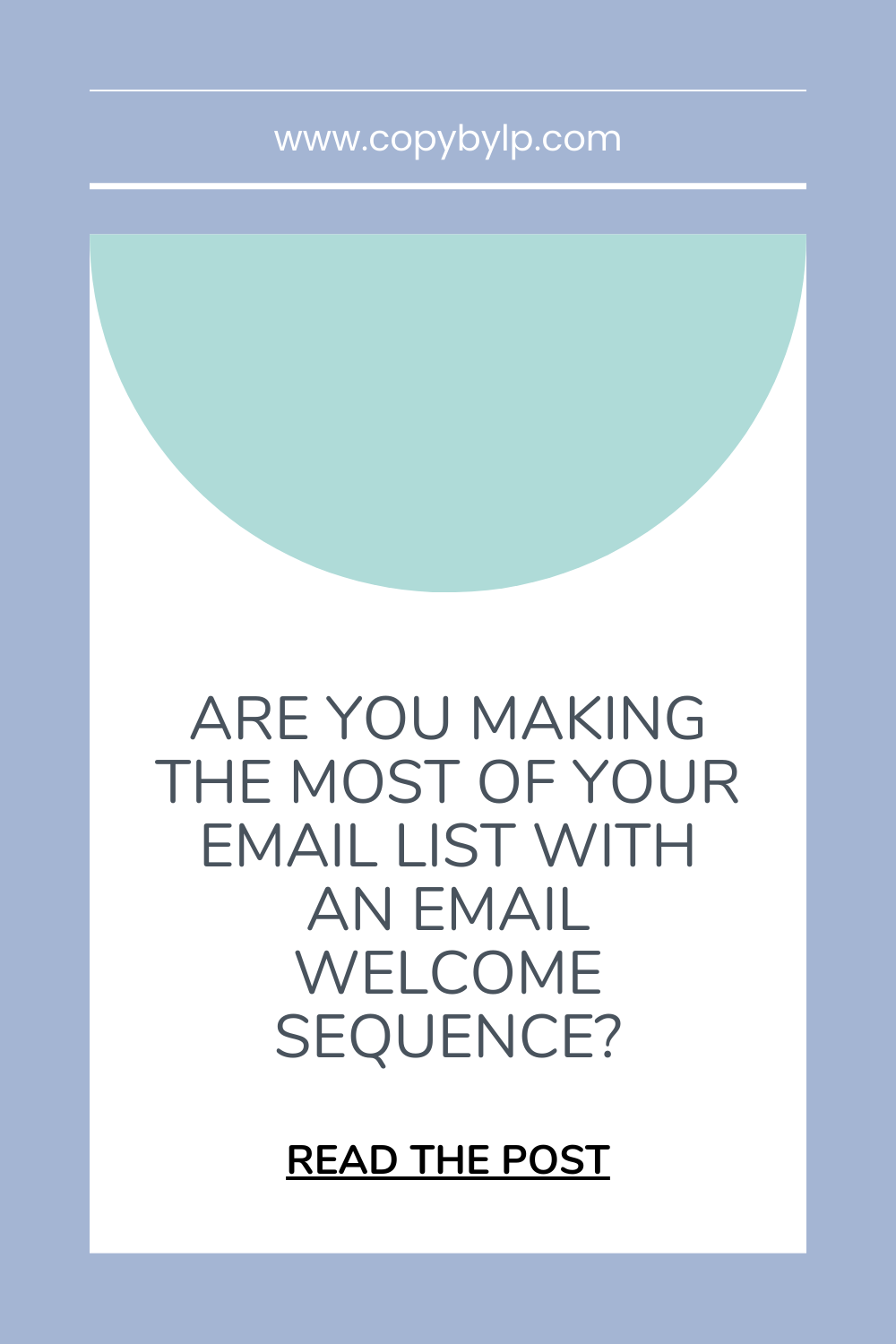 are you making the most of your email list with an email welcome sequence? custom blog title graphic